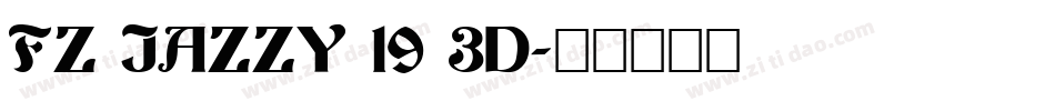 FZ JAZZY 19 3D字体转换
